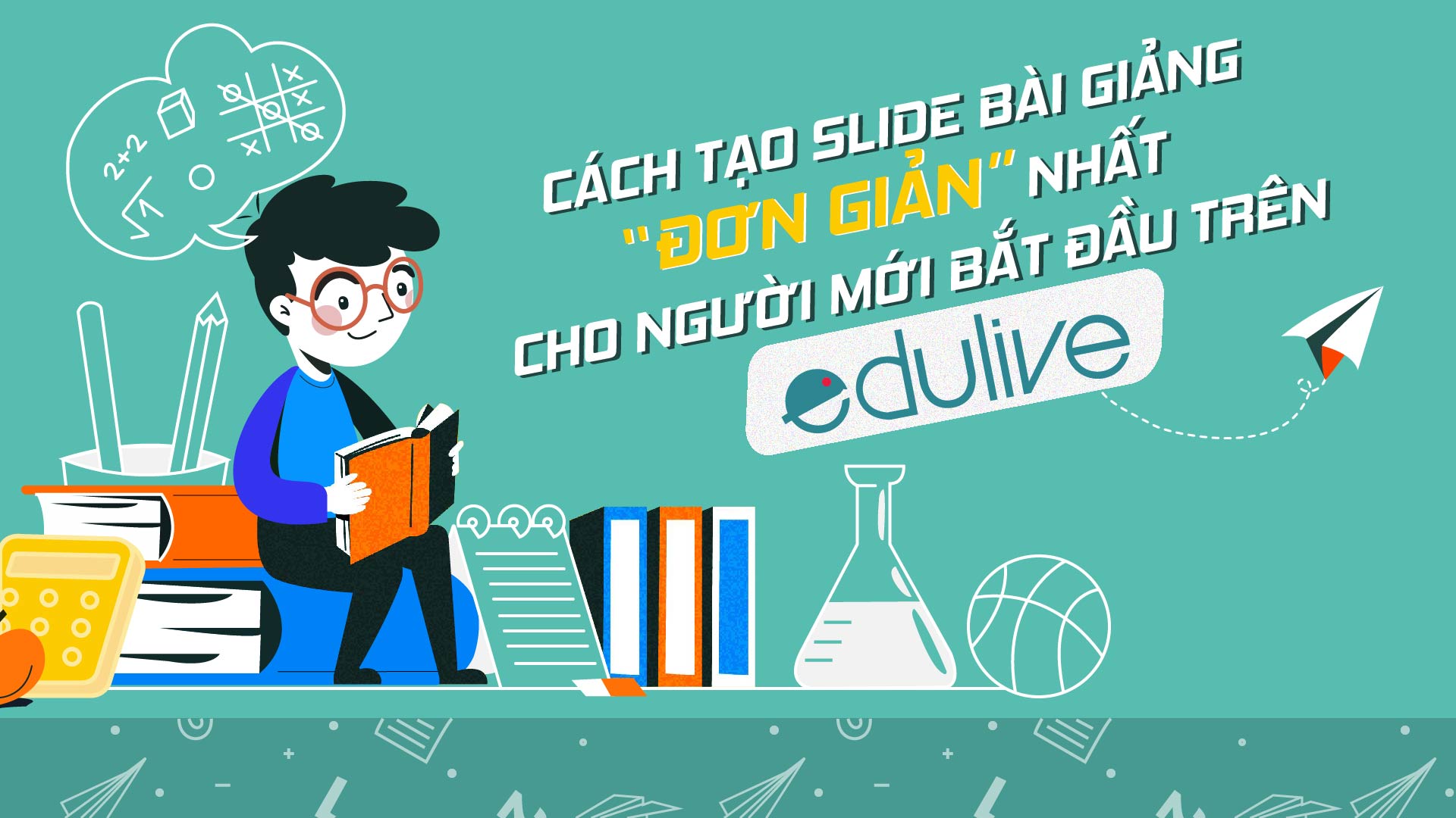 Các bước soạn giàng Edulive cho người mới bắt đầu